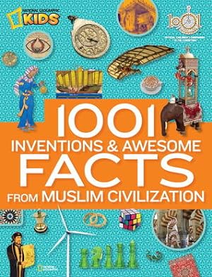 1001 Inventions From Muslim Civilization National Geographic Mindful Muslim Reader recommends
